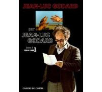 Jean-Luc Godard Par Jean-Luc Godard - Tome 2, 1984-1998