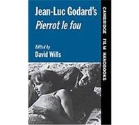 Jean-Luc Godard's Pierrot Le Fou, Cambridge Film Handbooks Series