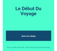 Le Début du Voyage