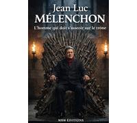 Jean Luc Mélenchon: L'homme qui doit s'asseoir sur le trône