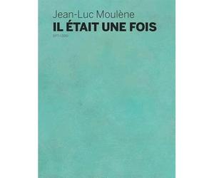 Jean-Luc Moulène, il était une fois Edition bilingue anglais-français - Eric De Chassey - Couleurs Contemporaines - broché - Beau livre