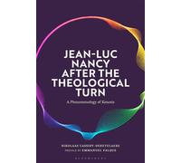 Jean-Luc Nancy after the Theological Turn A Phenomenology of Kenosis - Nikolaas Cassidy-Deketelaere - Bloomsbury Academic - ebook (ePub) - Livre