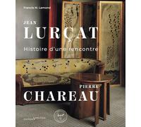 Jean Lurçat - Pierre Chareau : histoire d'une rencontre - Francis M. Lamond - Sans Egal - broché - Biographie