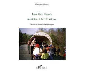 Jean-Marc Houzet, instituteur à l'école Vitruve Entretiens et analyse de pratiques - Françoise Serrero - L'harmattan - broché - Essai