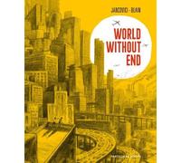 Jean-Marc Jancovici Christophe Blain World Without End (Relié)