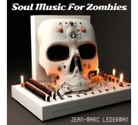 Jean-Marc Lederman Soul Music for Zombies (CD)