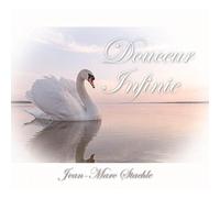 Jean-Marc Staehle - Douceur Infinie