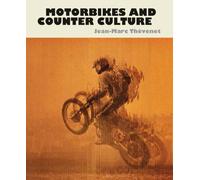 Jean-Marc Thevenet Motorbikes and Counter Culture (Relié)