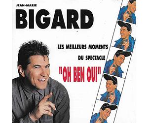 Jean-Marie Bigard - Oh ben oui : Les meilleurs moments du spectacle