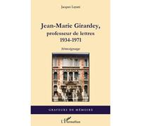 Jean-Marie Girardey, professeur de lettres: 1934-1971