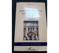 Jean-Marie Girardey, professeur de lettres: 1934-1971