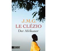 Jean-Marie Gustave Le Clézio Uli Wittmann Der Afrikaner (Taschenbücher) (Poche)