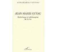 Jean-marie guyau esthetique et philosophie de la vie