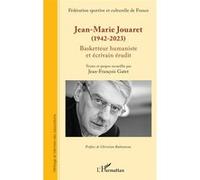 Jean-Marie Jouaret (1942-2023) - Basketteur Humaniste Et Écrivain Érudit