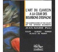 Jean-Marie Puli - L'Art Du Clavecin A La Cour Des Bourbon D'Espagne