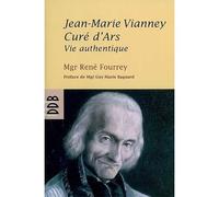 Jean-Marie Vianney, Curé d'Ars - Vie authentique - René Fourrey - Desclée De Brouwer - Livre