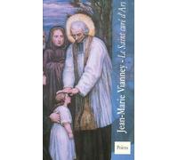 Jean-Marie Vianney - Le Saint Curé D'ars