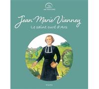 Jean-Marie Vianney, le saint curé d'Ars