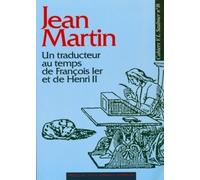 Jean Martin, Un Traducteur Au Temps De François Ier Et De Henri Ii