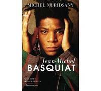 Michel Nuridsany – Jean-Michel Basquiat – Biographie – Flammarion – Broché