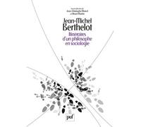 Jean-Michel Berthelot. Itinéraires d'un philosophe en sociologie Itineraires d'un philosophe en sociologie - Olivier Martin - Puf - broché - Etude