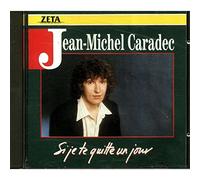 Si Je Te Quitte Un Jour