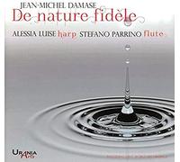 Jean Michel Damase/ De Nature Fidele
