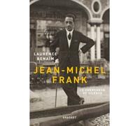Jean-michel frank Le chercheur de silences - Laurence Benaïm - Grasset - broché - Biographie