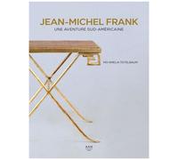 Jean-Michel Frank - Une Aventure Sud-Américaine