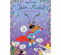Magali Le Huche – Jean-Michel ne sait pas dire non – Cartonné