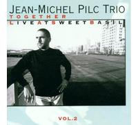 Jean-Michel Pilc Trio – Together – Live at Sweet Basil Vol.2 – Challenge