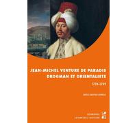 Jean-Michel Venture de Paradis, drogman et orientaliste (1739-1799) - Sibylle Jauffret-Derville - Publication Universite Provence - broché - Essai