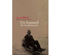 Jean Millier (1917-2006) Ingénieur Des Ponts Et Chaussées - Un Hussard De L'architecture