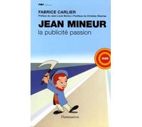 Jean Mineur: La Publicité passion