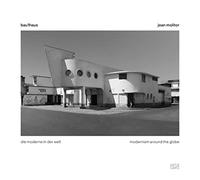 Jean Molitor: Bau1haus: die modern in der welt / Modernism Around the Globe