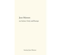 Jean Monnet on action, Unity and Europe - Jean Monnet - Institut Jean Monnet Asso. - broché - Essai