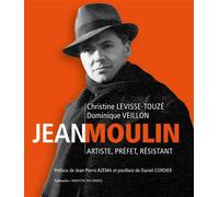 Jean Moulin Artiste, préfet, résistant - Jean-Pierre Azéma - Tallandier - broché - Essai