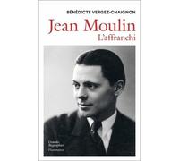 Jean Moulin: L'affranchi