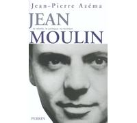 Jean Moulin : Le politique, le rebelle, le résistant