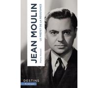 Jean Moulin: Le préfet de la résistance