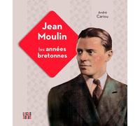 Jean Moulin: Les années bretonnes