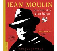 Jean Moulin - Les cent vies d'un héros - Didier Daeninckx - Rue Du Monde Eds - relié - Document jeunesse