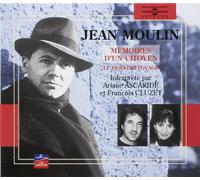 Jean Moulin : mémoires d'un citoyen. Lu par François Cluzet
