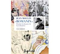 Jean Moulin "Romanin": Peindre le désastre de la civilisation