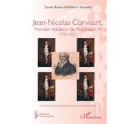 Jean-Nicolas Corvisart – Premier médecin de Napoléon Ier (1755-1821) – L'Harmattan
