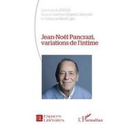 Jean-Noël Pancrazi, variations de l’intime Agnès Lhermitte (Collection dirigée par), Fabienne Marié Liger (Collection dirigée par)