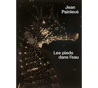 Jean Painlevé. Les pieds dans l'eau