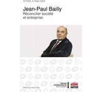 Jean-Paul Bailly - Réconcilier société et entreprise