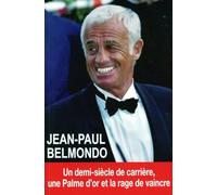 Jean-Paul Belmondo - Un demi-siècle de carrière, une Palme d'or et la rage de vaincre