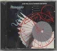 JEAN PAUL CELEA & FRANCOIS COUTURIER - PASSAGGIO